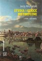 Studia i szkice historyczne z XVIII i XIX wieku - Jerzy Michalski