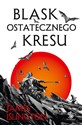 Trylogia Licaniusa Księga Blask ostatecznego kresu