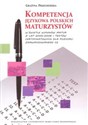 Kompetencja językowa polskich maturzystów w świetle wyników matur z lat 2005-2008 i testów certyfikowanych - Grażyna Przechodzka