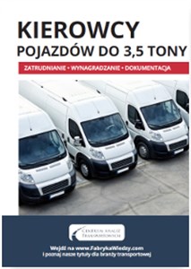 Kierowcy pojazdów do 3,5 tony Zatrudnianie wynagradzanie dokumentacja