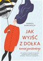 Jak wyjść z dołka emocjonalnego