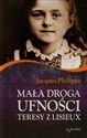 Mała droga ufności Teresy z Lisieux