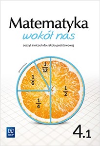 Matematyka wokół nas zeszyt ćwiczeń dla klasy 4 część 1 szkoły podstawowej 177761 - Księgarnia UK