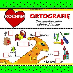 Kocham ortografię. Ćwiczenia dla uczniów SP  - Księgarnia Niemcy (DE)