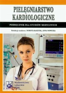 Pielęgniarstwo kardiologiczne Podręcznik dla studiów medycznych