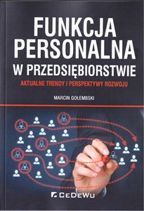 Funkcja personalna w przedsiębiorstwie Aktualne trendy i perspektywy rozwoju - Księgarnia Niemcy (DE)