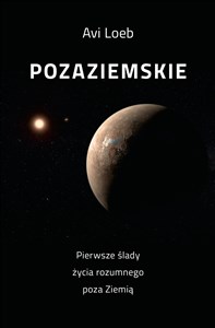 Pozaziemskie Pierwsze ślady życia rozumnego poza Ziemią - Księgarnia UK