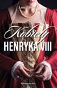 Kobiety Henryka VIII