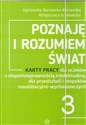 Poznaję i rozumiem świat Karty pracy 3 Karty pracy dla uczniów z niepełnosprawnością intelektualną, dla przedszkoli i zespołów rewalidacyjno-wychowawczych