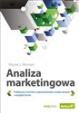 Analiza marketingowa Praktyczne techniki z wykorzystaniem analizy danych i narzędzi Excela