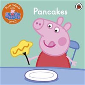 First Words with Peppa Level 2 Pancakes  - Księgarnia UK