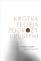 Krótka teoria podróży i pustyni