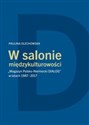 W salonie międzykulturowości - Paulina Olechowska