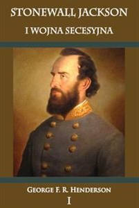 Stonewall Jackson i Wojna Secesyjna Tom 1 - Księgarnia Niemcy (DE)