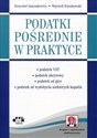 Podatki pośrednie w praktyce Książka z suplementem elektronicznym