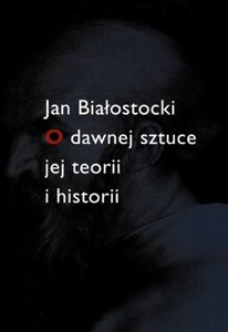 O dawnej sztuce jej teorii i historii