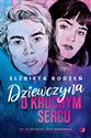 Dziewczyna o kruchym sercu - Elżbieta Rodzeń