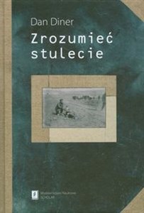 Zrozumieć stulecie