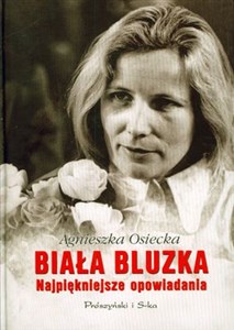 Biała bluzka Najpiękniejsze opowiadania