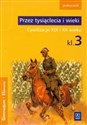 Przez tysiąclecia i wieki 3 Historia Podręcznik  Cywilizacje XIX i XX wieku Gimnazjum