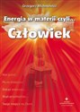 Energia w materii czyli człowiek