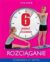 6 minut dziennie. Rozciąganie - Faye Rowe