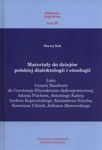 Materiały do dziejów polskiej dialektologii i etnologii Listy Cezarii Baudouin de Courtenay-Ehrenkreutz-Jędrzejewicz