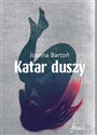 Katar duszy  - Joanna Bartoń