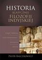 Historia klasycznej filozofii indyjskiej Część trzecia: szkoły niebramińskie - adżiwikizm i dżinizm. - Piotr Balcerowicz