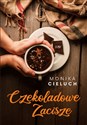 Czekoladowe Zacisze. Tom 1  - Monika Cieluch