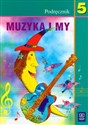 Muzyka i my 5 Podręcznik Szkoła podstawowa