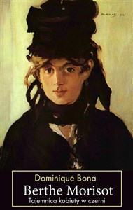 Berthe Morisot Tajemnica kobiety w czerni - Księgarnia UK