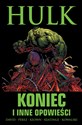 Hulk Koniec i inne opowieści - Peter David, Joe Keatinge, George Pérez, Dale Keown, Piotr Kowalski