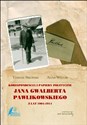 Korespondencja i papiery polityczne Jana Gwalberta Pawlikowskiego z lat 1904-1914 - Adam Wątor, Tomasz Sikorski