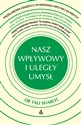 Nasz wpływowy i uległy umysł - Tali Sharot