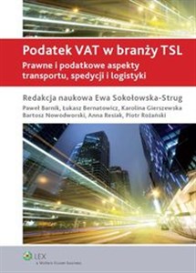 Podatek VAT w branży TSL Prawne i podatkowe aspekty transportu, spedycji i logistyki - Księgarnia Niemcy (DE)