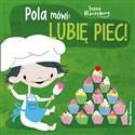 Pola mówi: Lubię piec! - Marienborg Irene