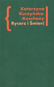 Rycerz i Śmierć O „Elegiach duinejskich” Rainera Marii Rilkego