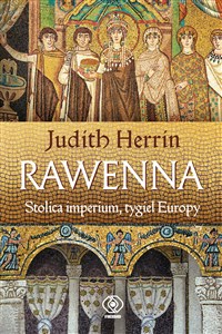 Rawenna Stolica imperium, tygiel Europy - Księgarnia Niemcy (DE)