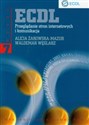 ECDL Moduł 7 Przeglądanie stron internetowych i komunikacja - Alicja Żarowska-Mazur, Waldemar Węglarz