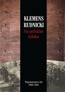 Na polskim szlaku Wspomnienia z lat 1939-1947 - Księgarnia UK