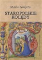 Staropolskie kolędy Cud betlejemskiej nocy w relacji autorów „Kantyczek karmelitańskich” z XVIII wi