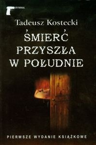 Śmierć przyszła w południe