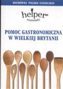 Pomoc gastronomiczna w Wielkiej Brytanii Rozmówki polsko-angielskie
