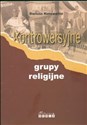 Kontrowersyjne grupy religijne - Dariusz Kuncewicz