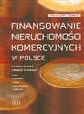 Finansowanie nieruchomości komercyjnych w Polsce Czynniki ryzyka i modele transakcji - Krzysztof Czerkas