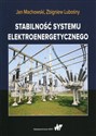 Stabilność systemu elektroenergetycznego - Jan Machowski, Zbigniew Lubośny