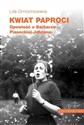 Kwiat paproci Opowieść o Barbarze Piaseckiej-Johnson - Lila Dmochowska