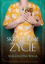 Skradzione życie - Magdalena Wala