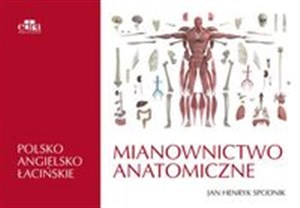 Mianownictwo anatomiczne polsko-angielsko-łacińskie - Księgarnia UK